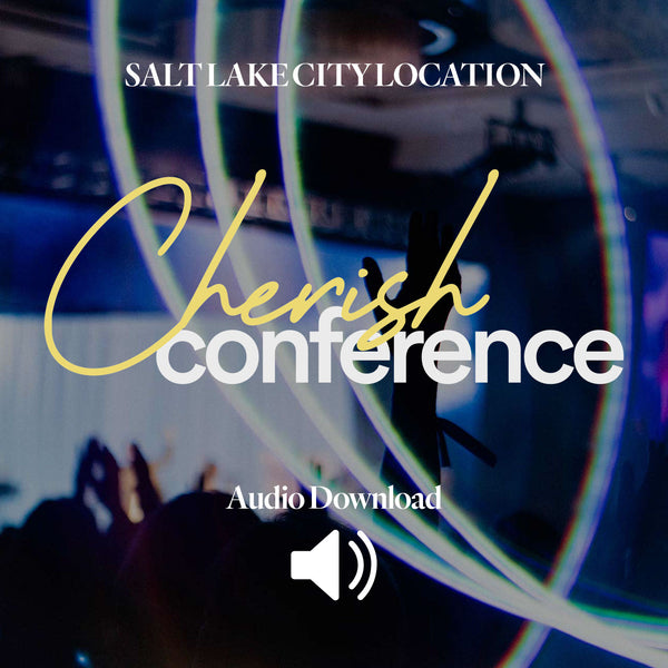 Cherish Women's Conference 2025 // Salt Lake City