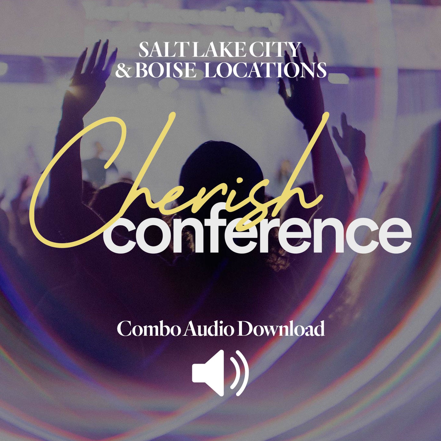 Cherish Women’s Conference 2025 // Boise & SLC